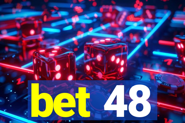 bet 48